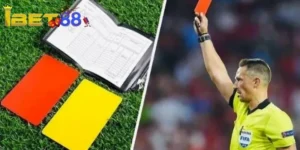 Tổng quan về kèo thẻ phạt tại Ibet88